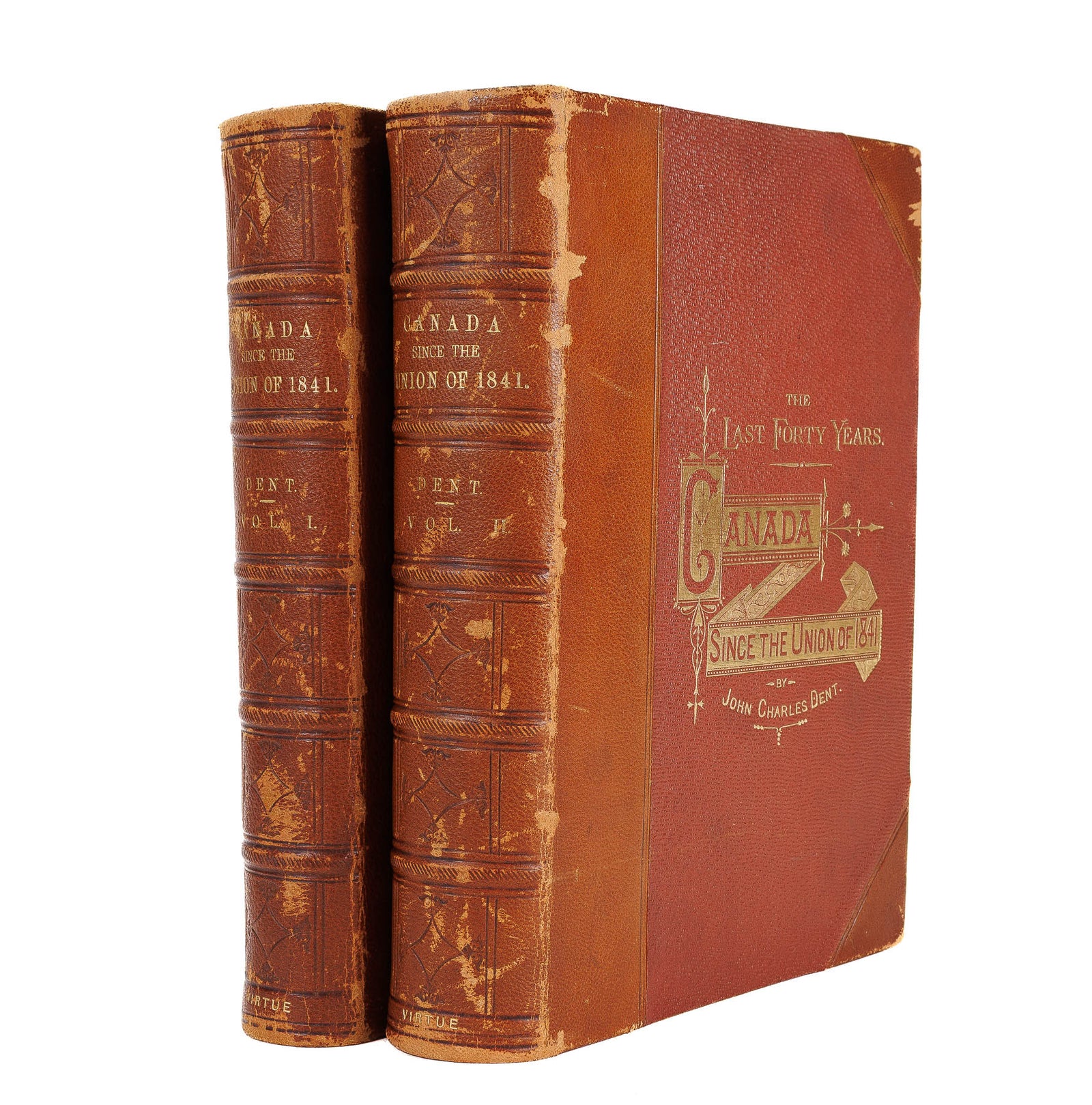 <center> John Charles Dent <br><i> THE LAST FORTY YEARS: </i><br>  CANADA SINCE THE UNION OF 1841 <br><i> 2 Gilt Stamped Leather Volumes Set </i><br> George Virtue <p> 1881  </center>