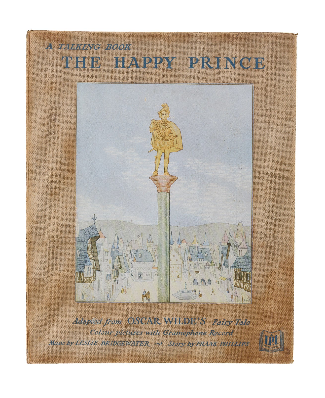 <center> Oscar Wilde <p> THE HAPPY PRINCE <br><i> A Talking Book </i><br> with RECORD <br><i> Fine Colour Plates </i><br> 1948 </center>