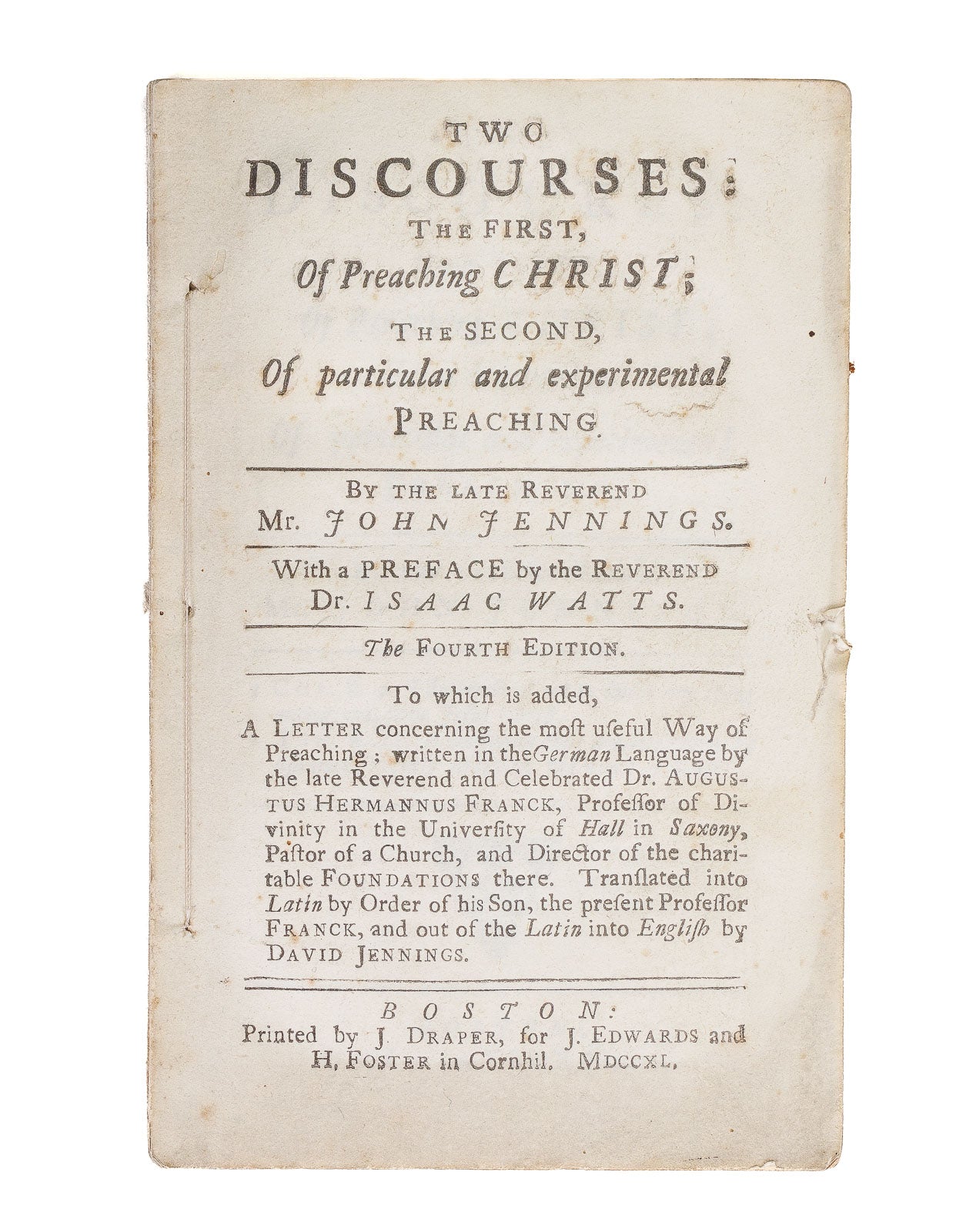 <center> TWO DISCOURSES <p><i> Isaac Watts and John Jennings </i><br> Rare 1740 Boston Pamphlet </center>